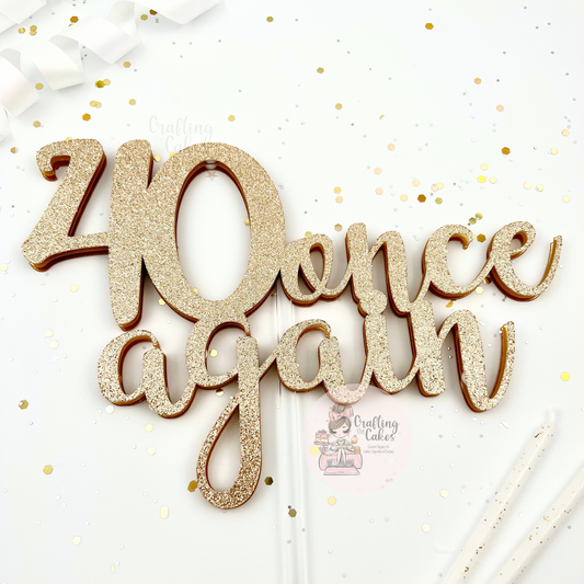 40 Once Again Cake Topper